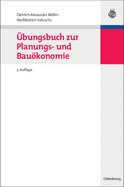 Ubungsbuch Zur Planungs- Und Bauokonomie