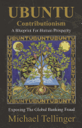 UBUNTU Contributionism: A Blueprint for Human Prosperity