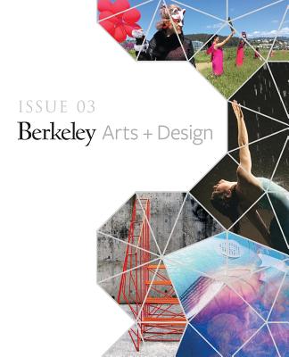 UC Berkeley Arts + Design Showcase: Issue 03 2019 - Jackson, Shannon (Introduction by)