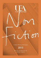 UEA CREATIVE WRITING ANTHOLOGY 2013: NON-FICTION