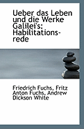 Ueber Das Leben Und Die Werke Galilei's: Habilitations-rede