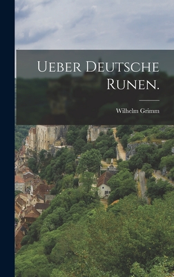 Ueber deutsche Runen. - Grimm, Wilhelm