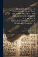 Ueber Die Formelle Unterscheidung Der Redetheile Im Griechischen Und Lateinischen Mit Besonderer Berucksichtigung Der Nominalcomposita