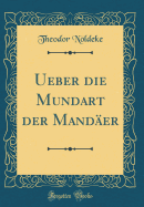 Ueber Die Mundart Der Mander (Classic Reprint)