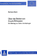 Ueber Die Stelen Von Axum/Aethiopien: Ein Beitrag Zur Astro-Archaeologie