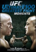 UFC: Ultimate 100 Greatest Fights Moments - 