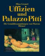 Uffizien Und Palazzo Pitti: Die Gemldesammlungen Von Florenz