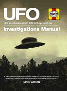 UFO Investigations Manual: UFO investigations from 1892 to the present day