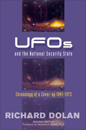 UFOs and the National Security State: Chronology of a Cover-Up: 1941-1973