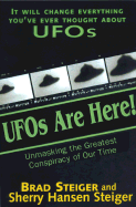 UFOs are Here!: Unmasking the Greatest Conspiracy of Our Time