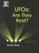 UFOs: Are They Real? - Orme, David