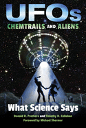 UFOs, Chemtrails, and Aliens: What Science Says