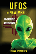 UFOs in New Mexico: Mysterious Encounters