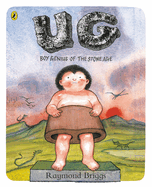 UG: Boy Genius of the Stone Age and His Search for Soft Trousers