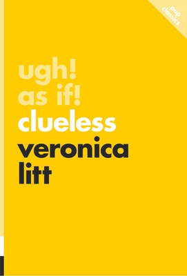 Ugh! as If!: Clueless - Litt, Veronica