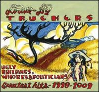 Ugly Buildings, Whores & Politicians: Greatest Hits 1998-2009 - Drive-By Truckers