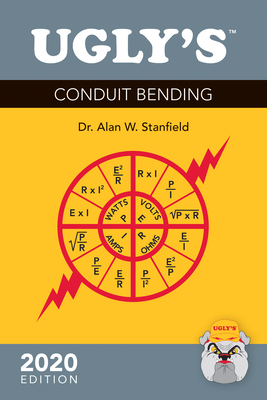 Ugly's Conduit Bending, 2020 Edition: 2020 Edition - Stanfield, Alan W