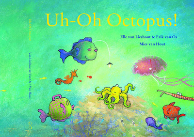 Uh-Oh Octopus! - Van Lieshout, Elle, and Van Os, Erik