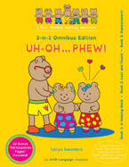 UH-OH... PHEW!: 3 fun-filled Bear Buddies learning adventure stories about helping others, helping yourself, and a cochlear implant lost and found!