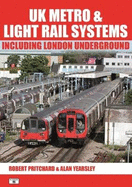 UK Metro & Light Rail Systems: Including London Underground