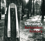 Ukraine's Forbidden History