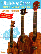 'Ukulele at School, Bk 1: The Most Fun & Easy Way to Play! (Student's Book)