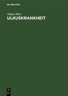 Ulkuskrankheit: Pathogenese, Therapieprinzipien, Moderne Differentialtherapie