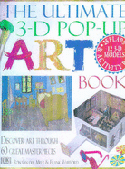 Ultimate 3-D Pop up Art Book