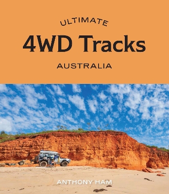 Ultimate 4WD Tracks: Australia - Ham, Anthony
