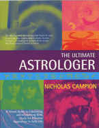 Ultimate Astrologer: The for Effective Application in Daily Life