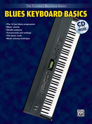 Ultimate Beginner Blues Keyboard Basics: Steps One & Two, Book & CD - Cavalier, Debbie, and Brewer, Henry