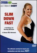 Ultimate Body: Slim Down Fast