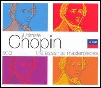 Ultimate Chopin - Claudio Arrau (piano); Jorge Bolet (piano); Vladimir Ashkenazy (piano); Zoltn Kocsis (piano);...