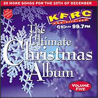 Ultimate Christmas Album, Vol. 5: KFRC 99.7 FM San Francisco - Various Artists