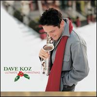 Ultimate Christmas - Dave Koz