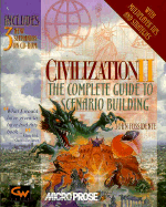 Ultimate Civilization II Designer's Guide to Building Scenarios - Possidente, John, and GameWizards Press