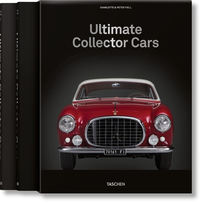 Ultimate Collector Cars - Fiell, Charlotte & Peter, and TASCHEN