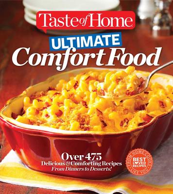 Ultimate Comfort Food - Editors of Taste of Home