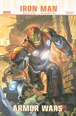 Ultimate Comics Iron Man: Armor Wars - Ellis, Warren (Text by)