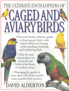 Ultimate Encyclopedia of Caged and Aviary Birds