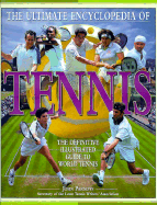 Ultimate Encyclopedia of Tennis - Parsons, John, and Andrews McMeel Publishing