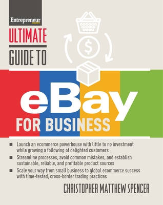 Ultimate Guide to eBay for Business - Spencer, Christopher Matthew