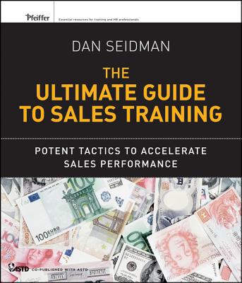 Ultimate Guide to Sales Traini - Seidman, Dan