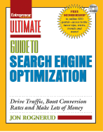 Ultimate Guide to Search Engine Optimization: Drive Traffic, Boost Conversion Rates and Make Lots of Money