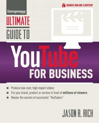 Ultimate Guide to YouTube for Business - Rich, Jason R
