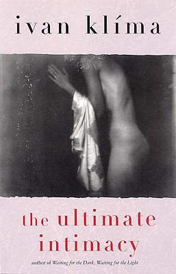 Ultimate Intimacy - Klima, Ivan, and Brain, A G (Translated by)