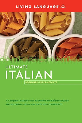 Ultimate Italian Beginner-Intermediate (Coursebook) - Living Language