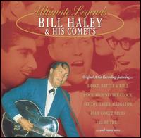 Ultimate Legends: Bill Haley & His Comets - Bill Haley