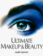 Ultimate Makeup & Beauty Book - Quant, Mary, and King, David (Photographer), and Barrymore, Maureen (Photographer)