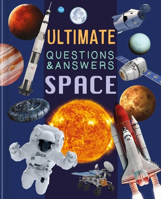 Ultimate Questions & Answers Space: Photographic Fact Book - Igloobooks
